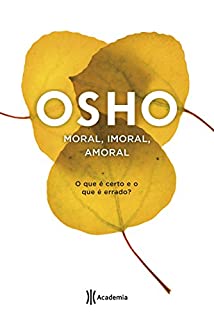 Livro Moral, imoral, amoral: O que é certo e o que é errado?