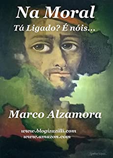 Livro Na Moral: Tá ligado? É nóis... Tá me tirando?