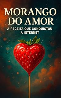 Livro Morango do Amor: A Receita que Conquistou a Internet