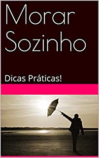 Livro Morar Sozinho: Dicas Práticas!