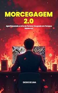 Livro Morcegagem 2.0 : Aperfeiçoando a Arte de Parecer Ocupado em Tempos Modernos