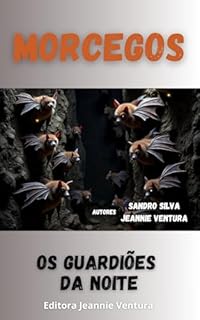 Livro Morcegos : Os guardiões da noite