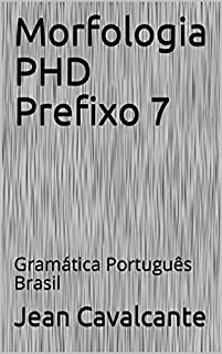 Livro Morfologia PHD Prefixo 7: Gramática Português Brasil (Apostila)