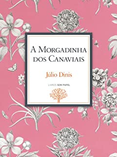 Livro A Morgadinha dos Canaviais: Crónicas da Aldeia (Obras de Júlio Dinis Livro 2)