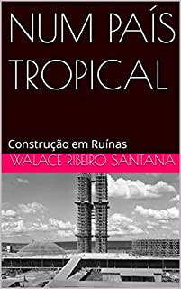 Livro MORO NUM PAÍS ENTRÓPICO: Construção em Ruínas