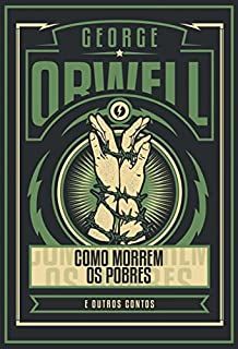 Como morrem os pobres e outras histórias - Edição luxo