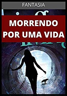 Livro Morrendo Por Uma Vida