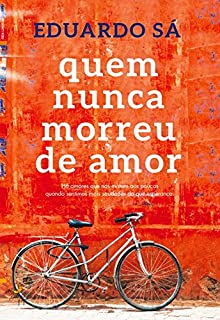 Livro Quem Nunca Morreu de Amor