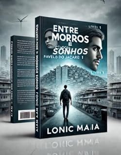 Livro Entre Morros e Sonhos: Favela do Jacaré livro 1