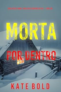 Morta Por Dentro (Série Kelsey Hawk: Thriller de Suspense do FBI — Livro Um)