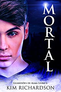 Livro Mortal (Guardiões de Alma Livro 6)