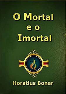 O Mortal E O Imortal