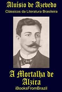 Livro A Mortalha de Alzira (Great Brazilian Literature Livro 10)