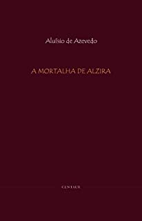 Livro A Mortalha de Alzira [com índice]