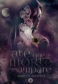 Até que a morte nos Ampare