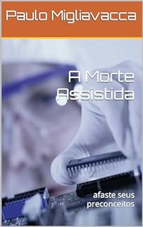 Livro A Morte Assistida: afaste seus preconceitos