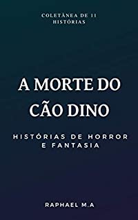 Livro A Morte do cão Dino: histórias de horror e fantasia