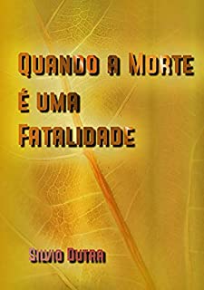 Livro Quando A Morte É Uma Fatalidade