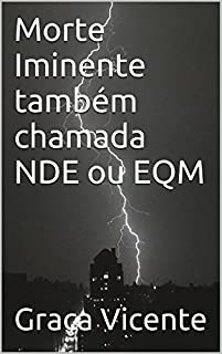 Livro Morte Iminente também chamada NDE ou EQM