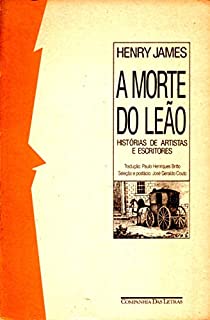 Livro A morte do leão: Histórias de artistas e escritores