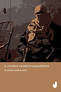 Livro A morte e os seis mosqueteiros