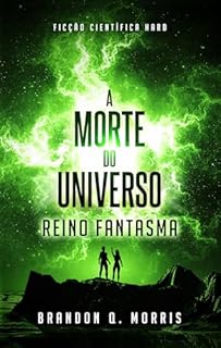 Livro A Morte do Universo: Reino Fantasma: Ficção Científica Hard