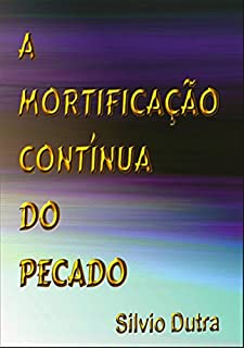 Livro A Mortificação Contínua Do Pecado