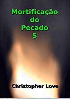 Mortificação Do Pecado 5