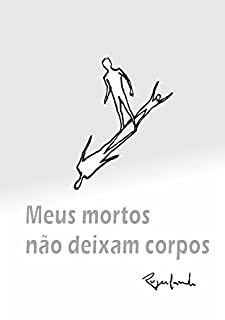 Livro Meus mortos não deixam corpos