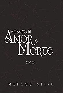 Livro Mosaico de amor e Morte: Contos