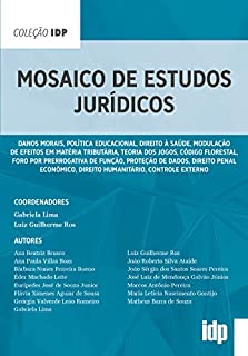 Livro Mosaico de Estudos Jurídicos; Danos morais, Política educacional, Direito à saúde, Modulação de efeitos em matéria tributária, Teoria dos jogos, Código ... Direito humanitário, Controle externo (IDP)