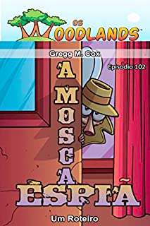Livro A MOSCA ESPIÃ: Episódio 102 (Os Woodlands em português)