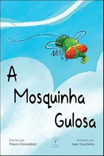 Livro A Mosquinha Gulosa
