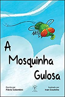 Livro A Mosquinha Gulosa