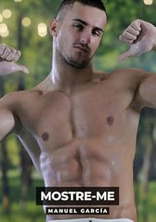 Livro Mostre-me: Histórias de sexo erótico gay explícito para adultos em português