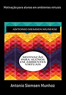 Livro Motivação Para Alunos Em Ambientes Virtuais