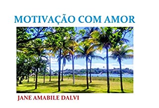 Livro MOTIVAÇÃO COM AMOR