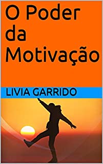 Livro O Poder da Motivação