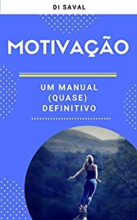 Livro MOTIVAÇÃO: Um Manual (quase) Definitivo