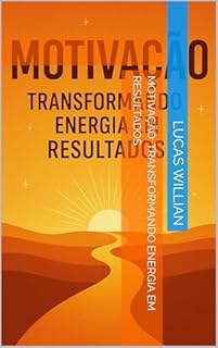 Livro Motivação: Transformando Energia em Resultados