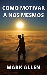 Livro """Como motivar a nos mesmos "