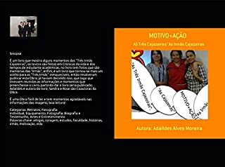 MOTIVO+AÇÃO: AS Três Cajazeiras/ As Irmãs Cajazeiras (Série I Livro 1)