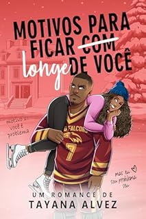 Livro Motivos para ficar longe de você: Um acordo entre o jogador de hóquei e a patinadora.