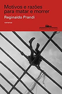Livro Motivos e razões para matar e morrer