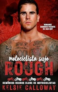 Livro Motociclista Sujo Rough: Romance Sombrio Picante De Bad Boy (Demônios Negros Clube De Motociclistas Livro 3)