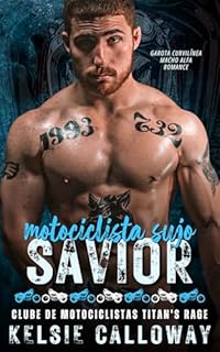 Livro Motociclista Sujo Savior: Garota Curvilínea Macho Alfa Romance (Clube de Motociclistas Titan's Rage Livro 2)