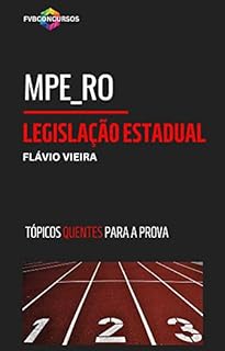 Livro MPE_RO: LEGISLAÇÃO ESTADUAL PÓS-EDITAL: Perguntas e Respostas Comentadas