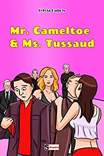 Mr. Cameltoe & Ms. Tussaud