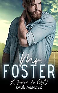 Livro Mr. Foster - A Fuga do CEO: Livro único