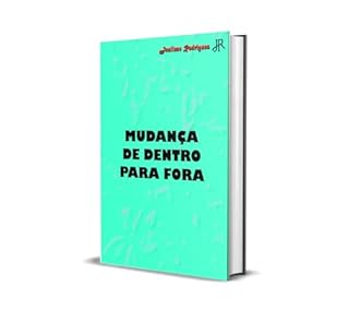 Livro MUDANÇA DE DENTRO PARA FORA